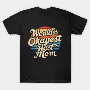 World's Okayest Host mom. Retro T-Shirt